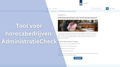 Gratis administratiecheck tool voor horecaondernemers