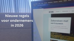 Nieuwe wetten btw en belasting voor ondernemers per 1 januari 2026