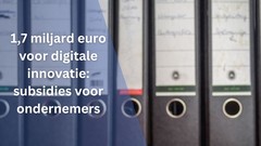 EU subsidie voor digitale innovatie