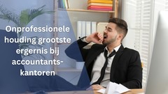 onprofessionele houding bij accountantskantoren