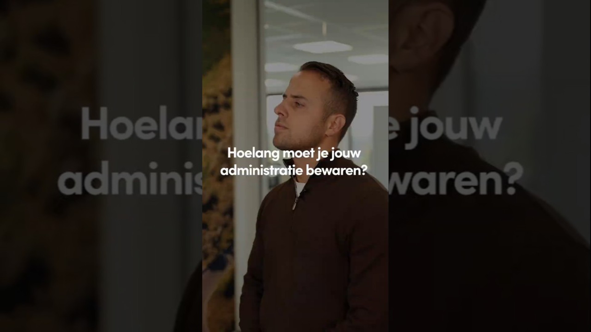 hoelang moet ik administratie bewaren