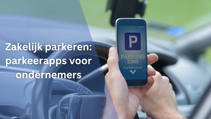 zakelijk parkeren apps ondernemers